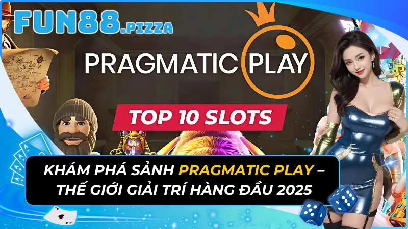 Khám Phá Sảnh Pragmatic Play - Thế Giới Giải Trí Hàng Đầu 2025 13 Pragmatic Play
